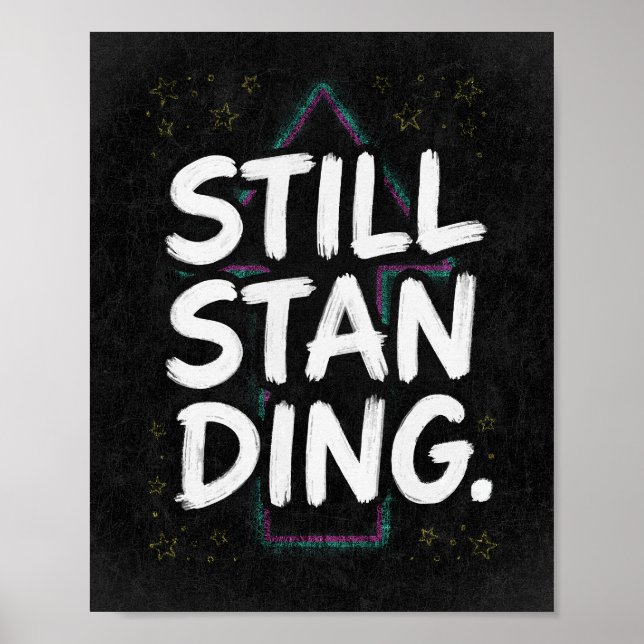 Noch Stehendes Retro-Motivationszitat Poster (Vorne)