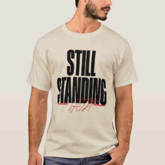 Noch stehendes T-Shirt | Christliches Resilienz-T-