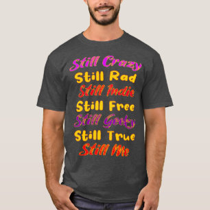 Noch verrückte Krasse Indie Freaky True Me Typogra T-Shirt