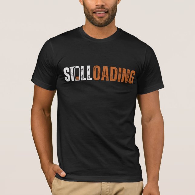 Noch wird geladen T-Shirt (Vorderseite)
