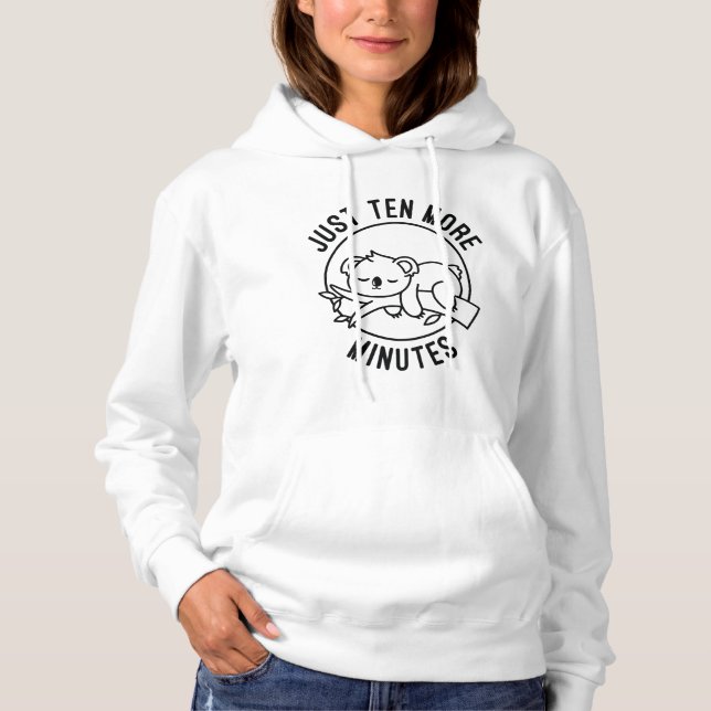 Noch zehn Minuten Hoodie (Vorderseite)