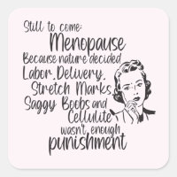 Noch zu kommen Menopause Spaß Stickers