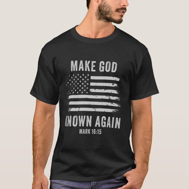 Nochmals Gott bekannt machen Â€"Mark 1615 Christli T-Shirt (Vorderseite)