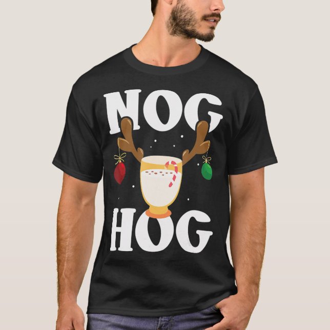 Nog Hog National Eggnog Day Ei Nog Weihnachten Ho T-Shirt (Vorderseite)