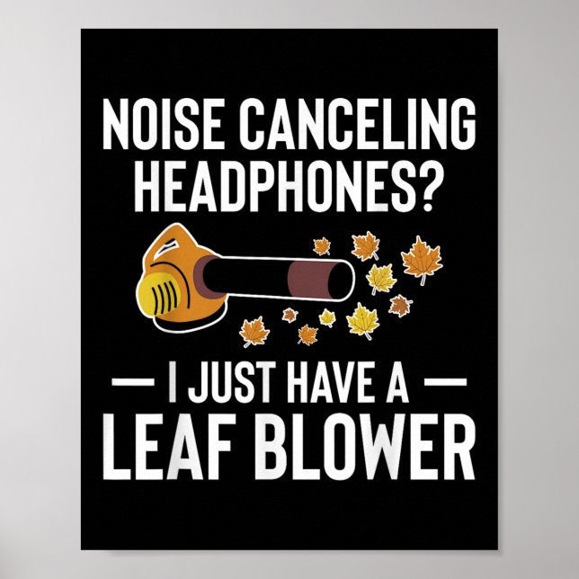 Noise Canceling Headphones_ Leaf Blower Autumn  Poster (Vorne)