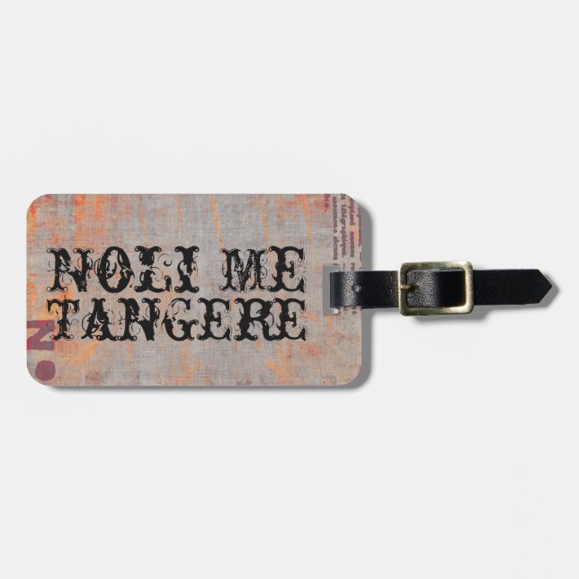 Noli Me Tangere Latin Touch Me Not! Gepäckanhänger (Vorderseite horizontal)