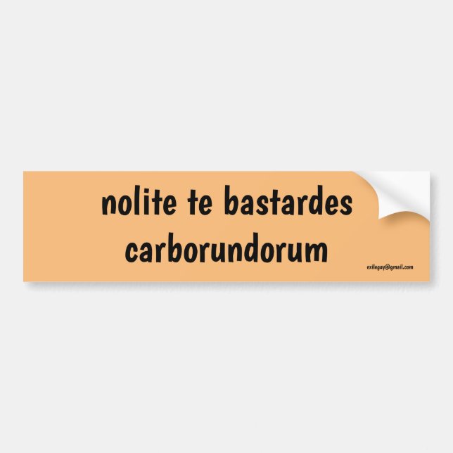 Nolit-Bastardes-Carborundorum Autoaufkleber (Vorne)