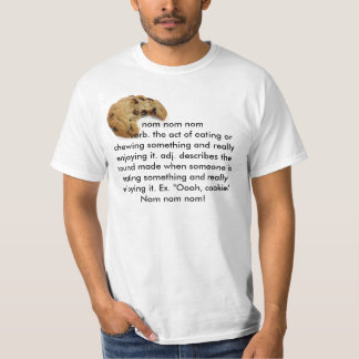 Nom Nom Nom! T-Shirt