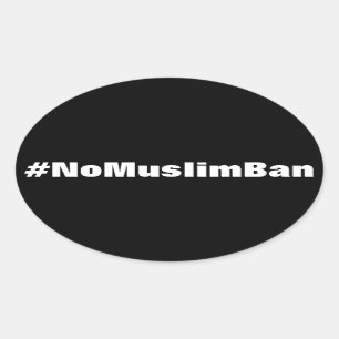 #NoMuslimBan, weißer Text auf schwarzen Aufklebern Ovaler Aufkleber
