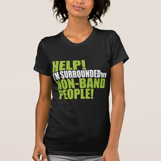 Non-Band-Leute mit lustiger Marsch-Band T-Shirt (Vorderseite)