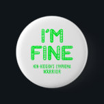 Non-Hodgkin-Lymphom-Krieger - ICH BIN FINE Button<br><div class="desc">Non-Hodgkin-Lymphom,  Non-Hodgkin-Lymphom-Geschenke,  Non-Hodgkin-Lymphom-Monat,  Non-Hodgkin-Lymphom-Kämpfer,  Unterstützung Non-Hodgkin-Lymphom,  Non-Hodgkin-Lymphom-Warrior,  Non-Hodgkin-Lymphom Lymphom Ribbon,  Non-Hodgkin-Lymphom-Erkrankung,  Bewusstseinsmonat,  Non-Hodgkin-Lymphom-Bewusstsein,  Monat des Non-Hodgkin-Lymphom-Bewusstseins.</div>