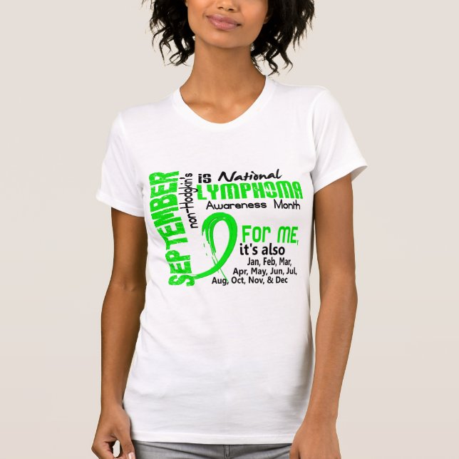 Non-Hodgkins Lymphom-Bewusstseins-Monat für mich T-Shirt (Vorderseite)