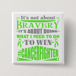 Non-Hodgkins Lymphoma Cancer Not About Bravery Button
