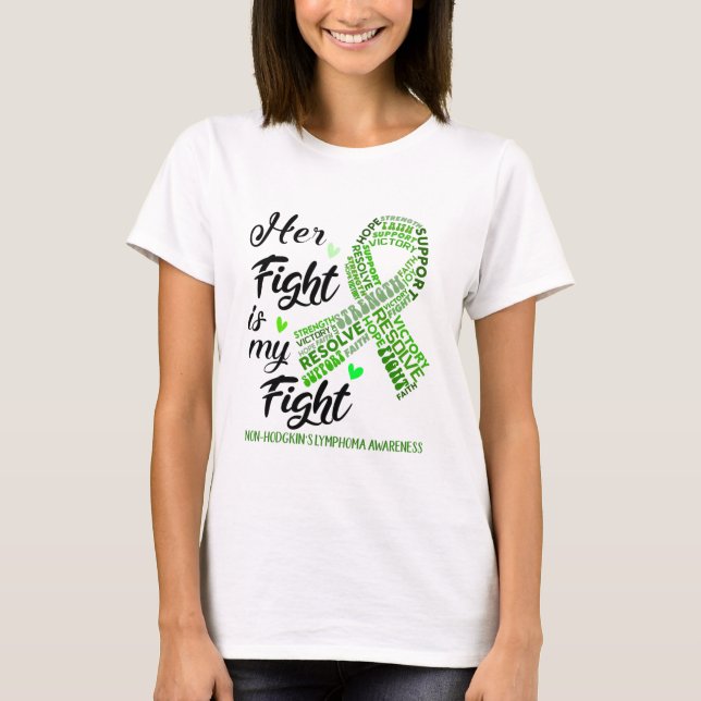 Non-Hodgkin's Lymphoma Her Fight is our Fight T-Shirt (Vorderseite)