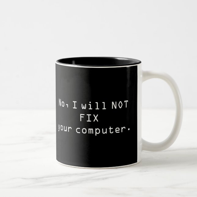 Non, je NE FIXERAI PAS votre tasse d'ordinateur (Droit)