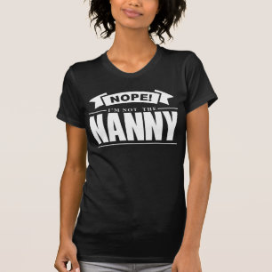 Non ! Je ne suis pas le T-shirt de la Nanny Humour