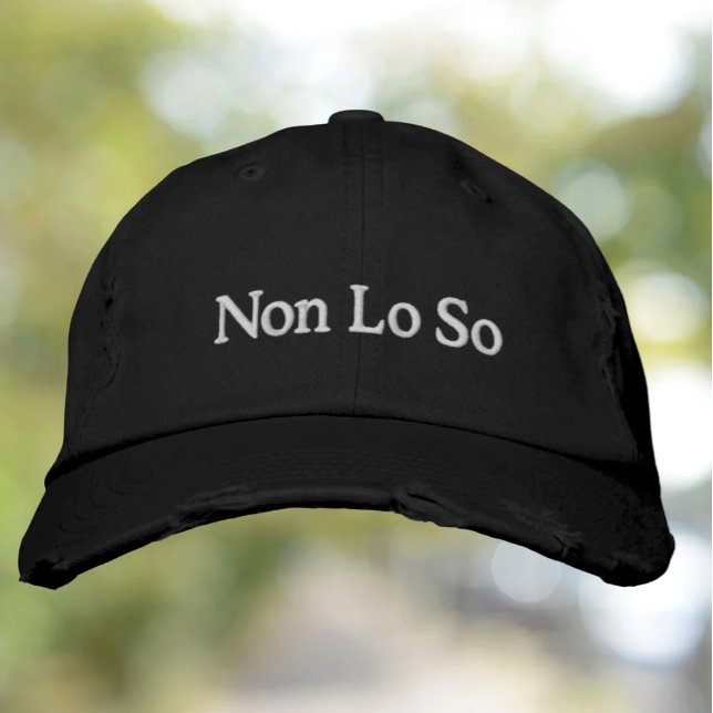 Non Lo So (ich weiß nicht) Funny Italian Sprichwor Bestickte Baseballkappe (Von Creator hochgeladen)