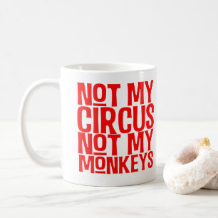 Non mon cirque non ma tasse de singes