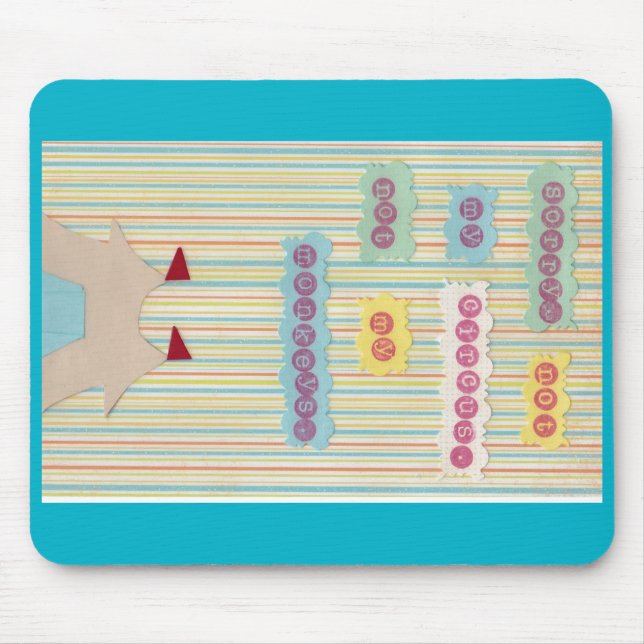 Non mon cirque. Non mes singes. Tapis de souris (Devant)
