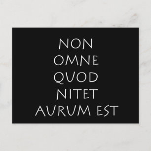 Non omne quod nitet aurum est postkarte