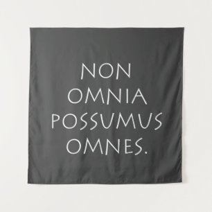 Non Omnia Possumus Omnes Wandteppich