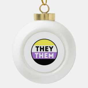 Nonbinäre Button Pronomen - Sie Ihn Keramik Kugel-Ornament