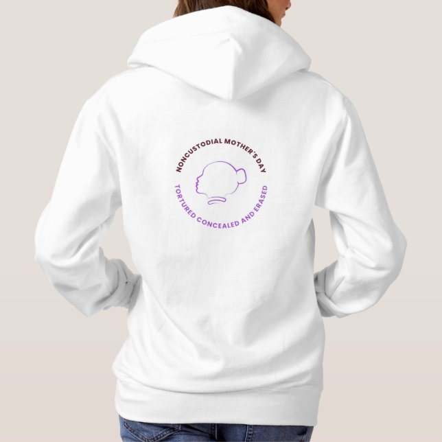 Noncustodial Mother's Day - White T-Shirt Hoodie (Rückseite)