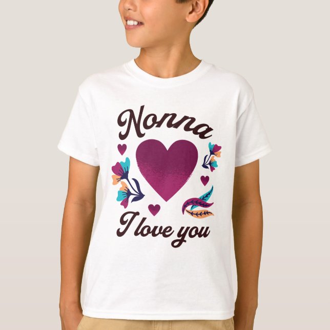 Nonna, ich Liebe dich, Großmutter, ich Liebe dich T-Shirt (Vorderseite)