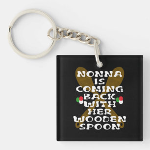 Nonna kommt mit ihrem Holzlöffel zurück Schlüsselanhänger