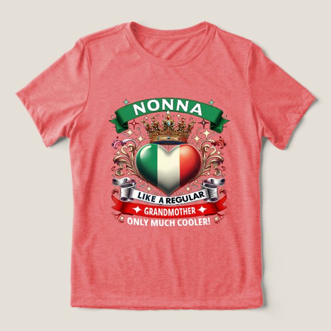 Nonna Like a Regular Grandmother  Tri-Blend Shirt (Design Vorderseite)