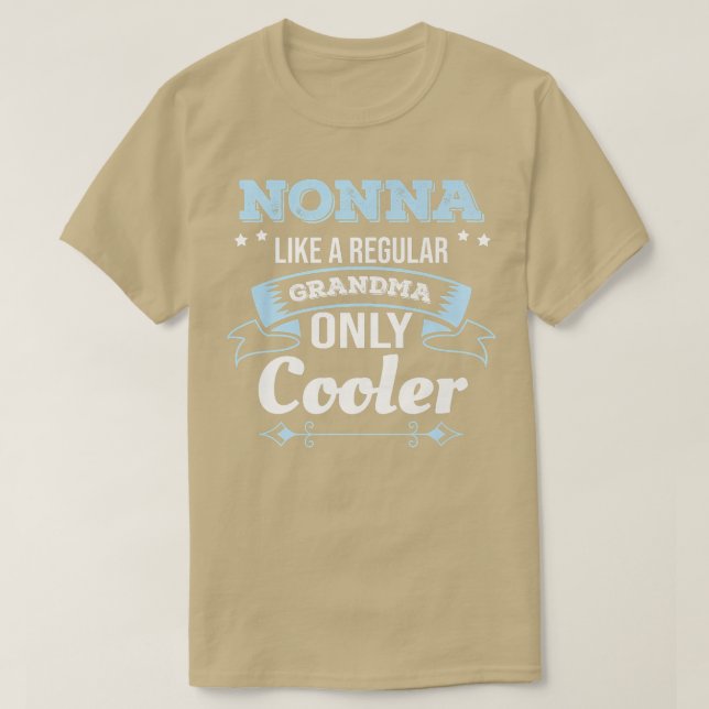Nonna Like Grandma Only Cooler Grandma T-Shirt (Design vorne)
