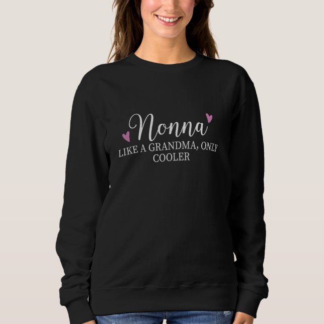 Nonna mag eine Oma nur Cooler Herz Mutter's Da Sweatshirt (Vorderseite)