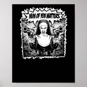 Nonne of You's's Funny Warrior Nun Comic Art Stick Poster