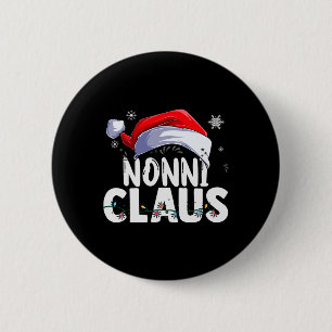 Nonni Claus Xmas Familie Matching Oma Funny Chr Button