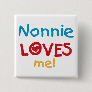 Nonnie Lieben Me Tshirts und Geschenke Button