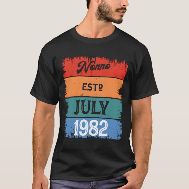 Nonno Est July 1982 Proud Grandpa Best Dad Legend T-Shirt (Vorderseite)