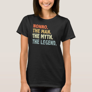 Nonno the Man Myth Legend Vateru2019s Day for Da T-Shirt