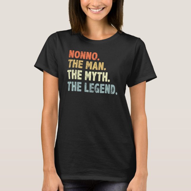 Nonno the Man Myth Legend Vateru2019s Day for Da T-Shirt (Vorderseite)