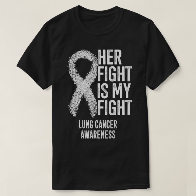 NonSmall Cell Lung Cancer Her Fight Is My Fight Lu T-Shirt (Design vorne)