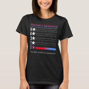 Noonans Syndrom Sehr schlecht, würde nicht empfeh T-Shirt