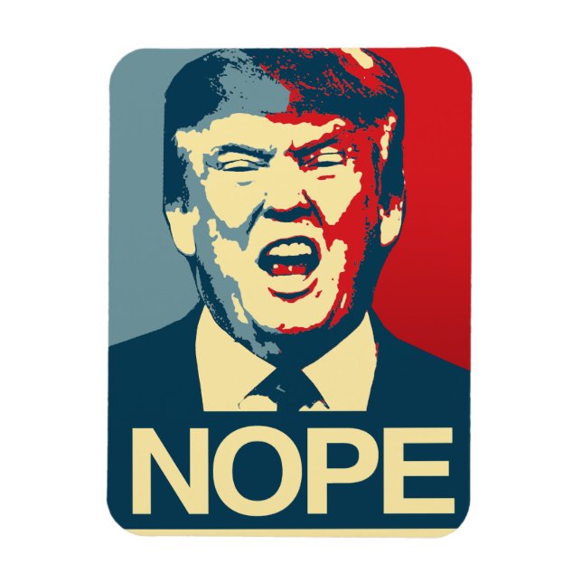 NOPE - Anti-Trump-Poster - Anti-Trump - Magnet (Vertikal)