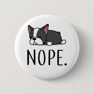Nope Boston Terrier Button