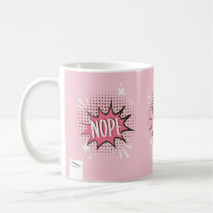 NOPE Comic Sprechblase Meme Funny Pink Kaffeetasse