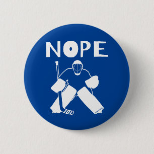 Nope Funny Hockey Goalie flare Button