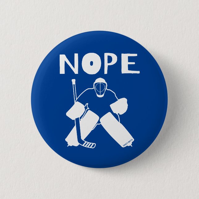 Nope Funny Hockey Goalie flare Button (Vorderseite)