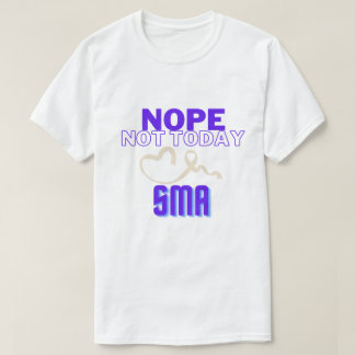 NOPE...HEUTE NICHT / SMA/ UNISEX T-Shirt