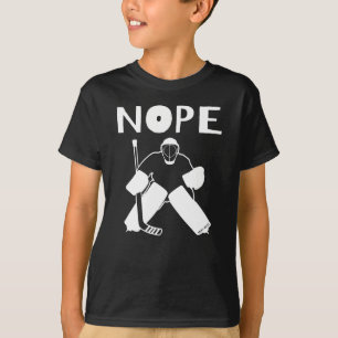 Nope Hockey Goalie T-Shirt