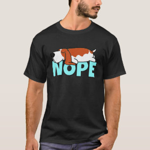 Nope Hund sagt keine Motivation Listless Hunde Laz T-Shirt