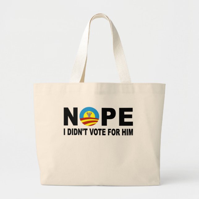 NOPE I DIDN'T VOTE FOR HIM JUMBO STOFFBEUTEL (Vorne)