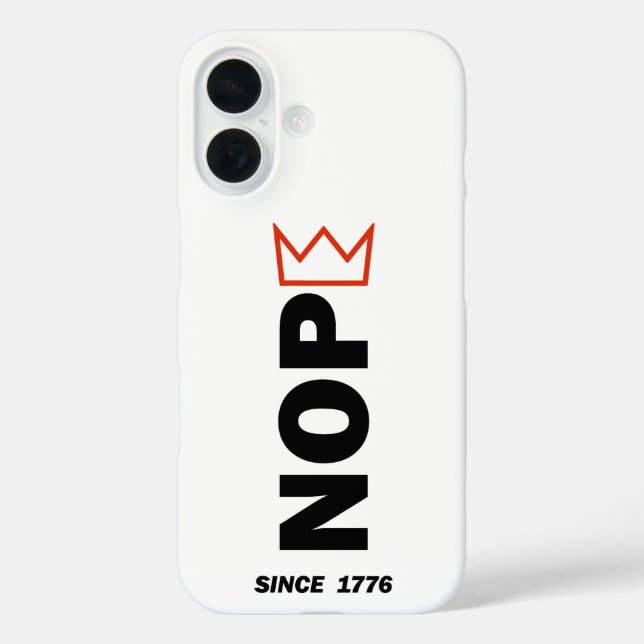 NOPE. Keine Könige. iPhone 16 Hülle (Rückseite)